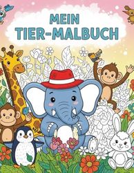 Meine ersten Tiere – Ein Ausmalbuch für kleine Entdecker