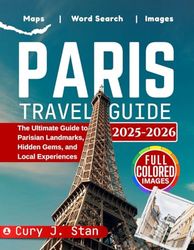 PARIS TRAVEL GUIDE 2025- 2026