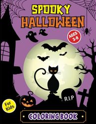 Spooky Halloween Fun Coloring Book For Kids Ages 3-8: A Cute & Beautiful Halloween Design Books For Toddler & Preschoolers | Adorable Halloween Themed ... ( Perfect For Boys & Girls +3 Years Old ).