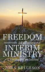 Freedom and Interim Ministry: 12 Freedoms of the Interim