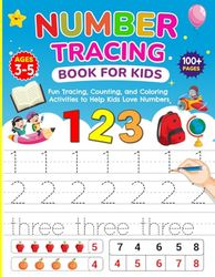 Number Tracing Book For Kids Ages 3-5: Fun Tracing, Counting, and Colouring Activities to Help Kids Love Numbers.