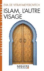 Islam, l'autre visage (Espaces Libres - Spiritualités Vivantes)