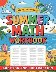 Summer Word Problems Workbook Grades 1-2 Addition And Subtraction: 1st, 2nd Grade Word Problems Practice Book For Kids 2000 Exercises With Answers