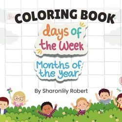 Days of the Week & Months of the Year Coloring Book