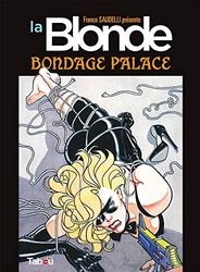 La blonde: Bondage palace