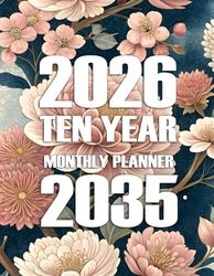 2026-2035 Ten Year Monthly Planner: Floral 10 Year Calendar Organizer Two Pages Per Month From January 2026 To December 2035 with Holidays