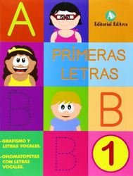 Primeras Letras 1: Grafismo y letras vocales. Cuaderno escritura mayúscula. Ed. Infantil.: Cuaderno 1