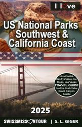 US National Parks Book Southwest and California Coast by SWISSMISSONTOUR (version with color photos): Las Vegas Travel Guide, Road Trip Los Angeles, ... Grand Canyon, San Diego, Yosemite, Seattle