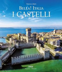 Bella! Italia. I castelli. Ediz. italiana e inglese