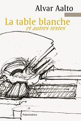 La table blanche et autres textes