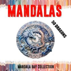 MANDALAS: 50 Mandalas Dragons