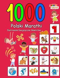 1000 Polski Marathi Ilustrowane Dwujęzyczne Słownictwo (Wydanie kolorowe): Polish Marathi Bilingual Vocabulary