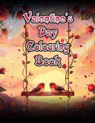 Valentine's Day Coloring Book: A Beautiful Collection of Romantic and Festive Designs for Relaxation and Creativity