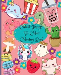 Cute Things to Color: Adorable Coloring Book