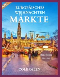Europäisches Weihnachten Märkte: Die besten Urlaubsabenteuer