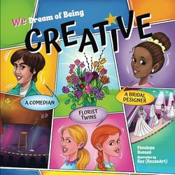 DREAM OF BEING: WE DREAM OF BEING CREATIVE