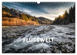 Flusswelt Schweiz (Wandkalender 2024 DIN A3 quer), CALVENDO Monatskalender: Landschaftsfotokalender mit den schönsten und beeindruckendsten Flusslandschaften der Schweiz.