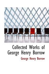 Collected Works of George Henry Borrow