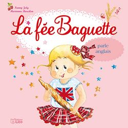 La Fee Baguette Parle Anglais- De 3 à 7 ans