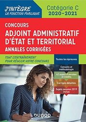 Concours Adjoint administratif Etat & Territorial - Annales corrigées - 2020-2021: Annales corrigées - 2020-2021 (2020-2021)