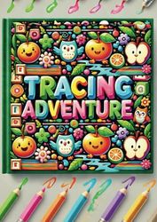 Tracing Adventure: Explore, Draw, and Discover: Navigate a World of Lines and Shapes Through Exciting Tracing Activities (Tracing Books)