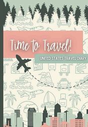 United States Travel Diary | Travel Log Book | US Travel Documenting | Travel Memory Book | United States Vacation Book