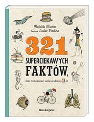 321 SUPERCIEKAWYCH FAKTÓW, KTÓRE TRZEBA POZNAĆ, ZA