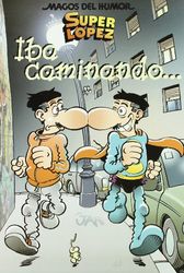 Superlópez. Iba caminando... (Magos del Humor 119) (Bruguera Clásica)