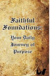 Faithful Foundations: Daily Planner