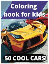 Super Cars in Scenic America: A Coloring Activity book for Kids: Unleash your child's creativity with "Super Cars in Scenic America: A Coloring Adventure for Kids"!