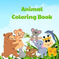 Animals Coloring Books For Kids: Educational Coloring Pages For Preschool Children Ages 3-5