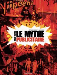 Le Mythe Publicitaire 1978-1985