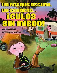 Un bosque oscuro, un sendero... ¡culos sin miedo!
