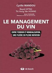 Le management du vin: Entre terroir et mondialisation, une filière en pleine mutation