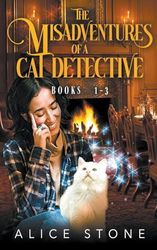 The Misadventures of a Cat Detective: Books 1-3