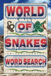 World Of Snakes Word Search: Tangled in Scales: The Ultimate Snake Word Hunt