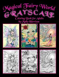 Magical Fairy World Grayscale Coloring Book by Molly Harrison: Fairies, Mermaids, a Unicorn and More!