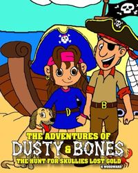 The Adventures of Dusty & Bones: The hunt for Skullies lost gold.