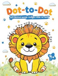 Dot to Dot: Fun Connect the Dots Puzzles for Children 4+ - Activity Book for Preschool, Kindergarten. Numerical Order, Counting