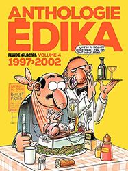 Anthologie Édika - volume 04 - 1997-2002: 1997-2002