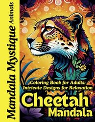 Cheetah Mandala Coloring Book for Adults: Stress Relief and Creative Relaxation