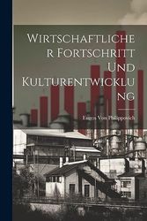 Wirtschaftlicher Fortschritt Und Kulturentwicklung