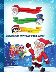 Cuentos de invierno para niños: Cuentos cortos para niños, Nos divertimos y aprendemos