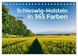Schleswig-Holstein in 365 Farben (Tischkalender 2026 DIN A5 quer), CALVENDO Monatskalender: Kommen Sie mit auf eine Reise durch Schleswig-Holstein