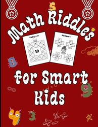 Math Riddles for smart kids: Book to Learn Adding and Subtracting with Solution, Fun and Engaging Puzzles to Enhance Math Skills.