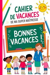 Cahier De Vacances Maitresse: Carnet D’activités Multi-Jeux, Cadeau Maitresse D’école Fin D’année.
