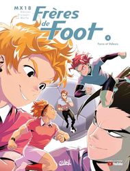 Frères de foot T04: Force et Valeurs