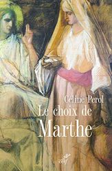Le choix de Marthe - Femme et sacré au Moyen Age