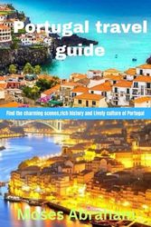 Portugal travel guide: Find the charming scenes, rich history, and lively culture of Portugal"