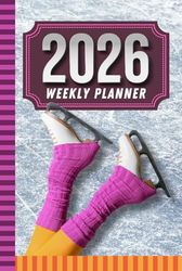 2026 Weekly Planner: Hardcover / 6x9 Dated Diary With To Do List - Habit Tracker - Notes Section / Agenda Gift / Figure Ice Skates Skater Skating - Winter Sports Art Cover